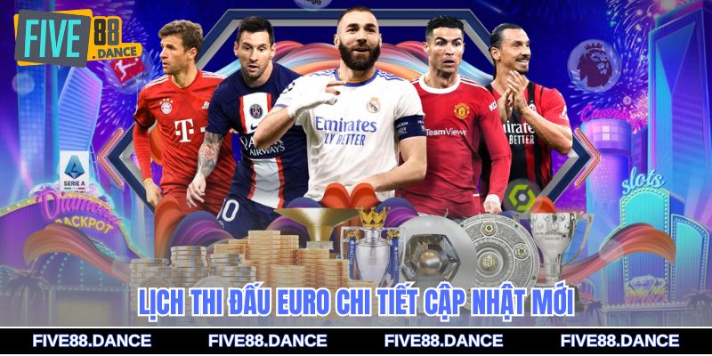 Bóng Đá Euro - Lịch Thi Đấu Và Kèo Chuẩn 2026 2 Lịch thi đấu Euro chi tiết cập nhật mới